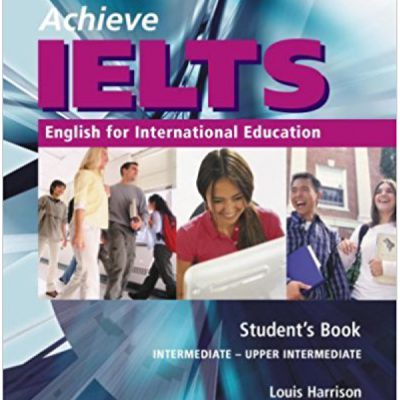 کتاب زبان اچیو آیلتس Achieve IELTS 1 Student’s Book Intermediate – Upper Intermediate band 4.5 to 6