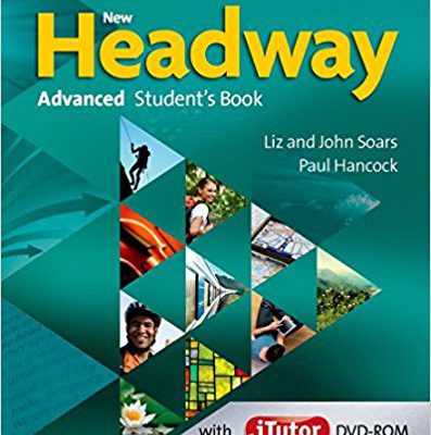 کتاب نیو هدوی ادونس ویرایش چهارم New Headway advanced 4th (کتاب دانش آموز کتاب کار و فایل صوتی) با 50 درصد تخفیف