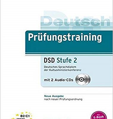 کتاب آزمون Prufungstraining Daf: Deutsches Sprachdiplom Dsd Stufe 2 (B2 - C1) - Ubungsb