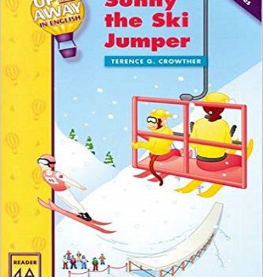 کتاب زبان Up and Away in English. Reader 4A: Sunny the Ski Jumper