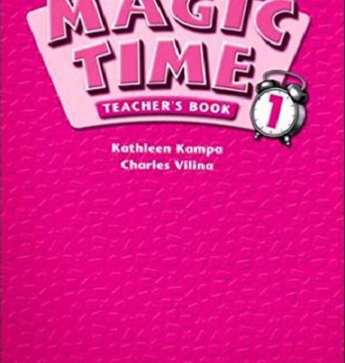 کتاب معلم مجیک تایم ویرایش دوم Magic Time 1(2nd) Teachers Book