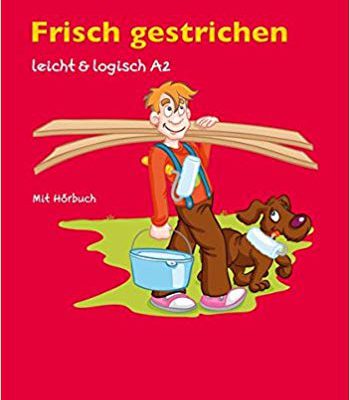 کتاب زبان آلمانی Frisch gestrichen: Buch mit Audio-CD