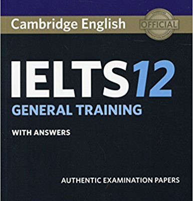کتاب زبان کمبریج انگلیش آیلتس 12 جنرال ترینینگ Cambridge English IELTS 12 General Training با تخفیف 50 درصد