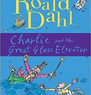 کتاب داستان انگلیسی رولد دال چارلی و آسانسور شیشه ای Roald Dahl : Charlie and the Great Glass Elevator
