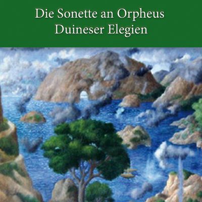 رمان آلمانی Rainer Maria Rilke Die Sonette an Orpheus Duineser Elegien
