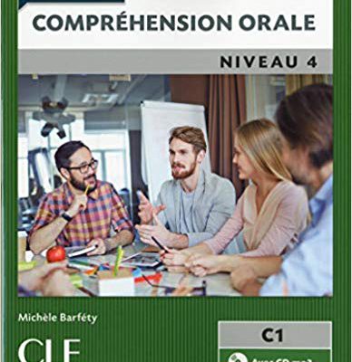 خرید کتاب Comprehension orale 4 - Niveau C1 + CD - 2eme edition
