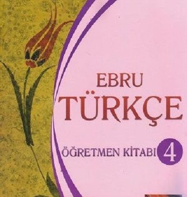 کتاب زبان ابرو ترکی Ebru Türkçe Ders Kitabı 4 by Tuncay Öztürk