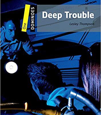 کتاب داستان زبان انگلیسی دومینو: مشکل عمیق New Dominoes 1: Deep Trouble