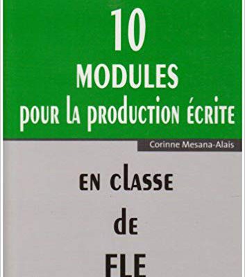 خرید کتاب فرانسه 10 modules pour la production écrite