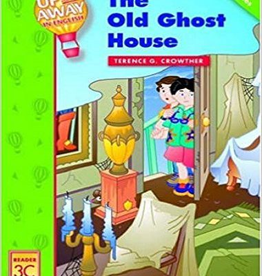 کتاب زبان Up and Away in English. Reader 3C: The Old Ghost House