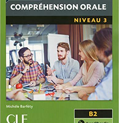 خرید کتاب Comprehension orale 3 - Niveau B2 + CD - 2eme edition
