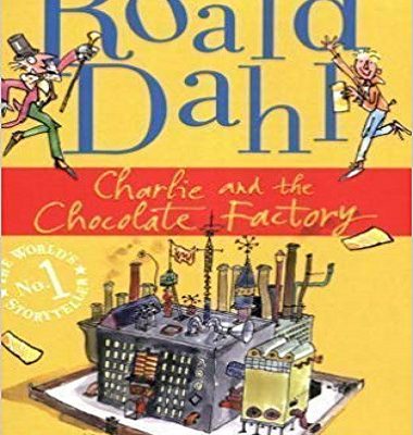 کتاب داستان انگلیسی رولد دال چارلی و کارخانه شکلات سازی Roald Dahl : Charlie and the Chocolate Factory