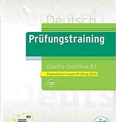 کتاب زبان آلمانی آزمون گوته (Prufungstraining Daf Goethe Zertifikat B2 (2019