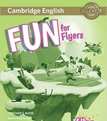 کتاب معلم فان فور فلایرز ویرایش چهارم Fun for Flyers Teachers Book 4th