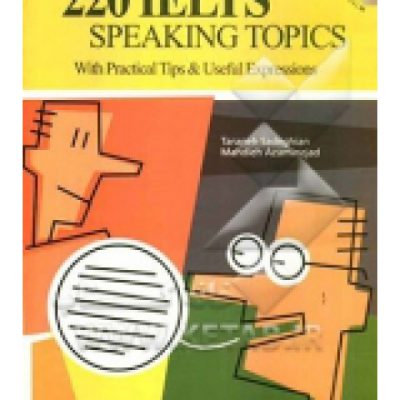 کتاب زبان 220 آیلتس اسپیکینگ تاپیک 220 IELTS speaking topics