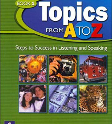 کتاب زبان Topics from A to Z Book 1 Steps to Success in Listening and Speaking