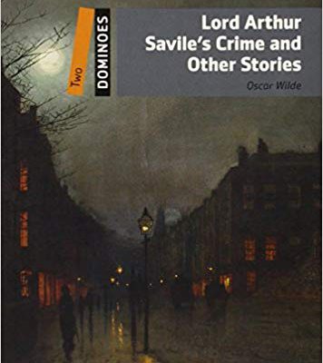 کتاب داستان زبان انگلیسی دومینو: جنایت لرد آرتور سویلس و دیگر داستان ها New Dominoes 2: Lord Arthur Saviles Crime and Other Stories