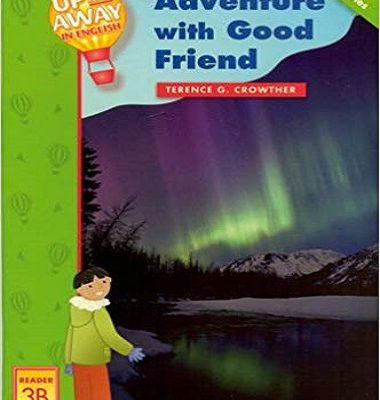 کتاب زبان Up and Away in English. Reader 3B: Adventure with Good Friend + CD